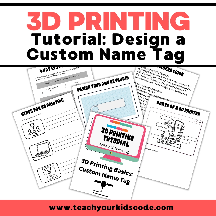 3D Printing Tutorial And Classroom Guide Teach Your Kids Code